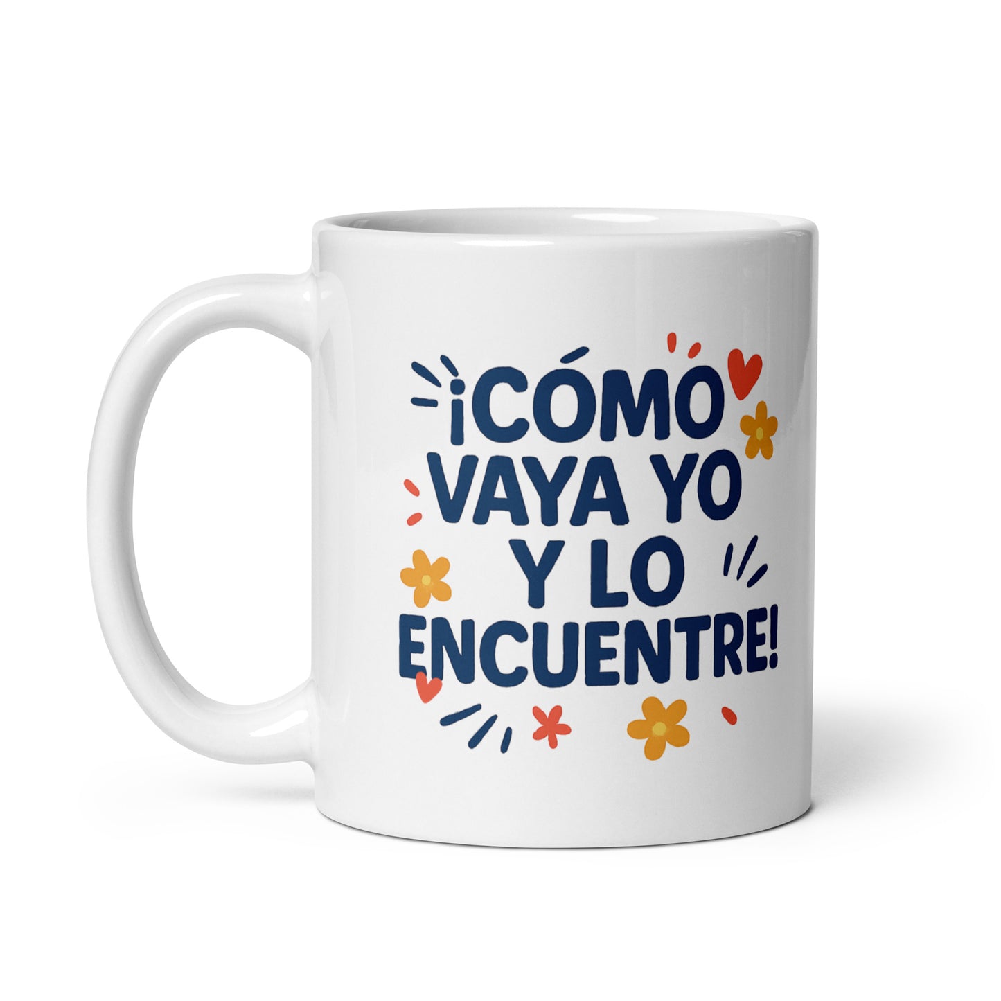 Taza divertida para mamá con frase “¡Cómo vaya yo y lo encuentre!”