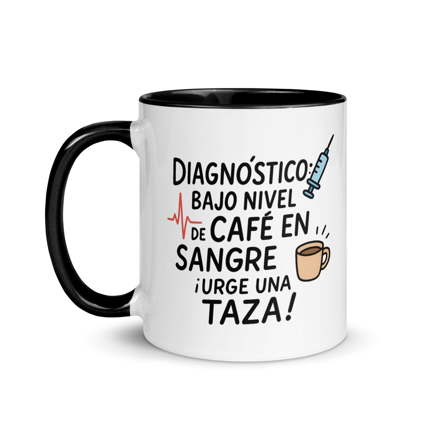 Taza con frase “Diagnóstico: bajo nivel de café en sangre. ¡Urge una taza!”