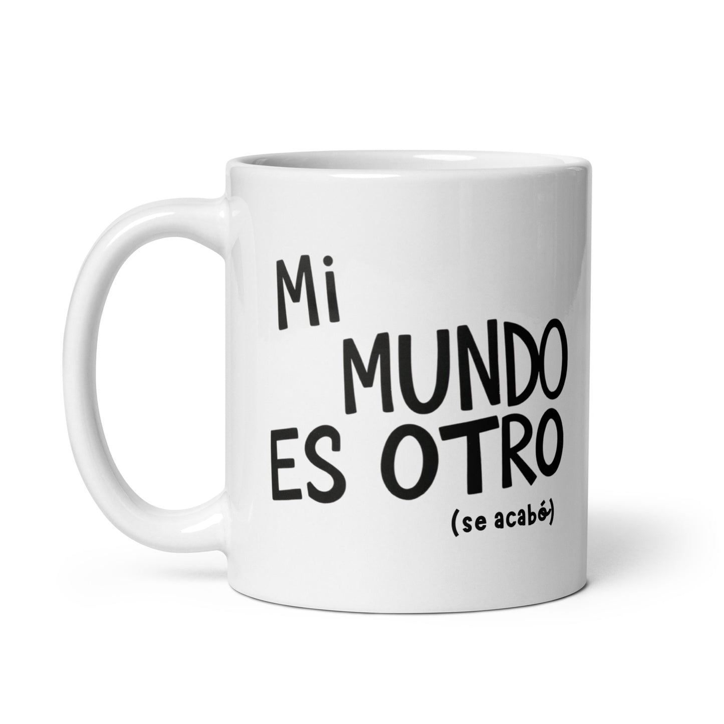 Taza con frase “Mi mundo es otro (se acabó)” para desamor consciente