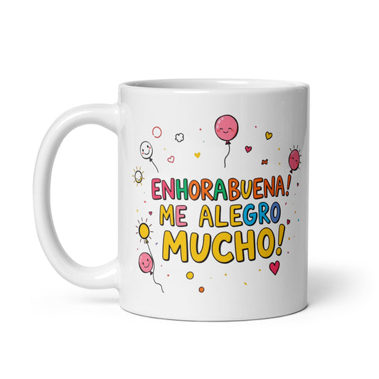 Taza con frase “Enhorabuena! Me alegro mucho!”