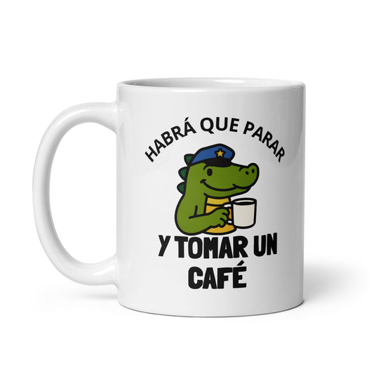 Taza con frase “Habrá que parar y tomar un café” para policías