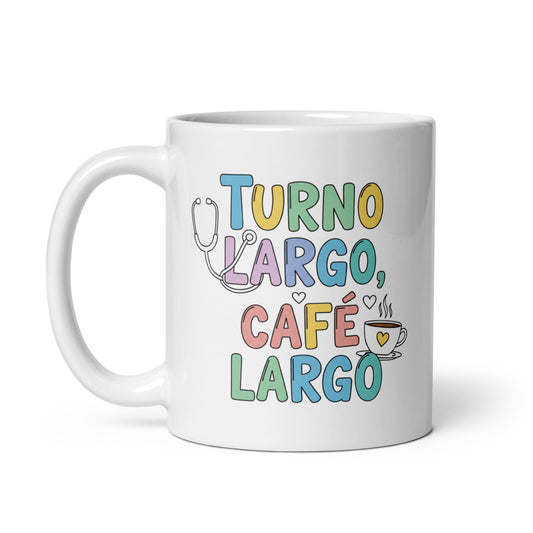 Taza con frase “Turno largo, café largo” para profesionales de la salud