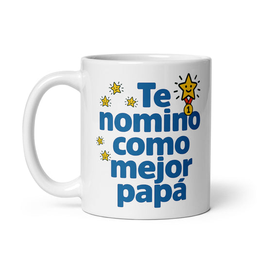 Taza regalo para papá con frase “Te nomino como mejor papá”