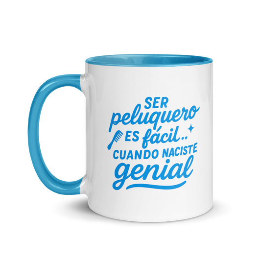 Taza con frase “Ser peluquero es fácil... cuando naciste genial” con diseño divertido