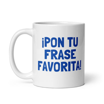 Taza personalizable para incluir tu frase favorita o mensaje especial