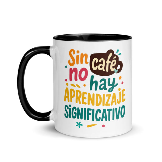 Taza con frase “Sin café, no hay aprendizaje significativo”