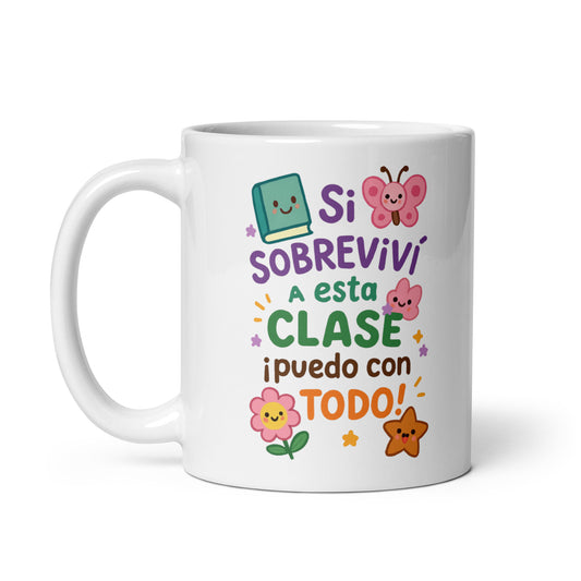 Taza con frase “Si sobreviví a esta clase, ¡puedo con todo!”
