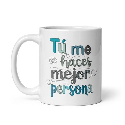 Taza con frase “Tú me haces mejor persona” con diseño divertido