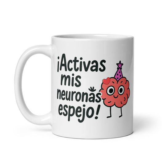 Taza con frase “Activas mis neuronas espejo” en diseño inteligente