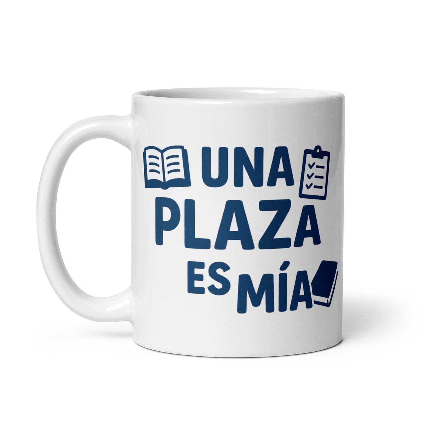 Taza con frase “Una plaza es mía” para opositores que visualizan el aprobado