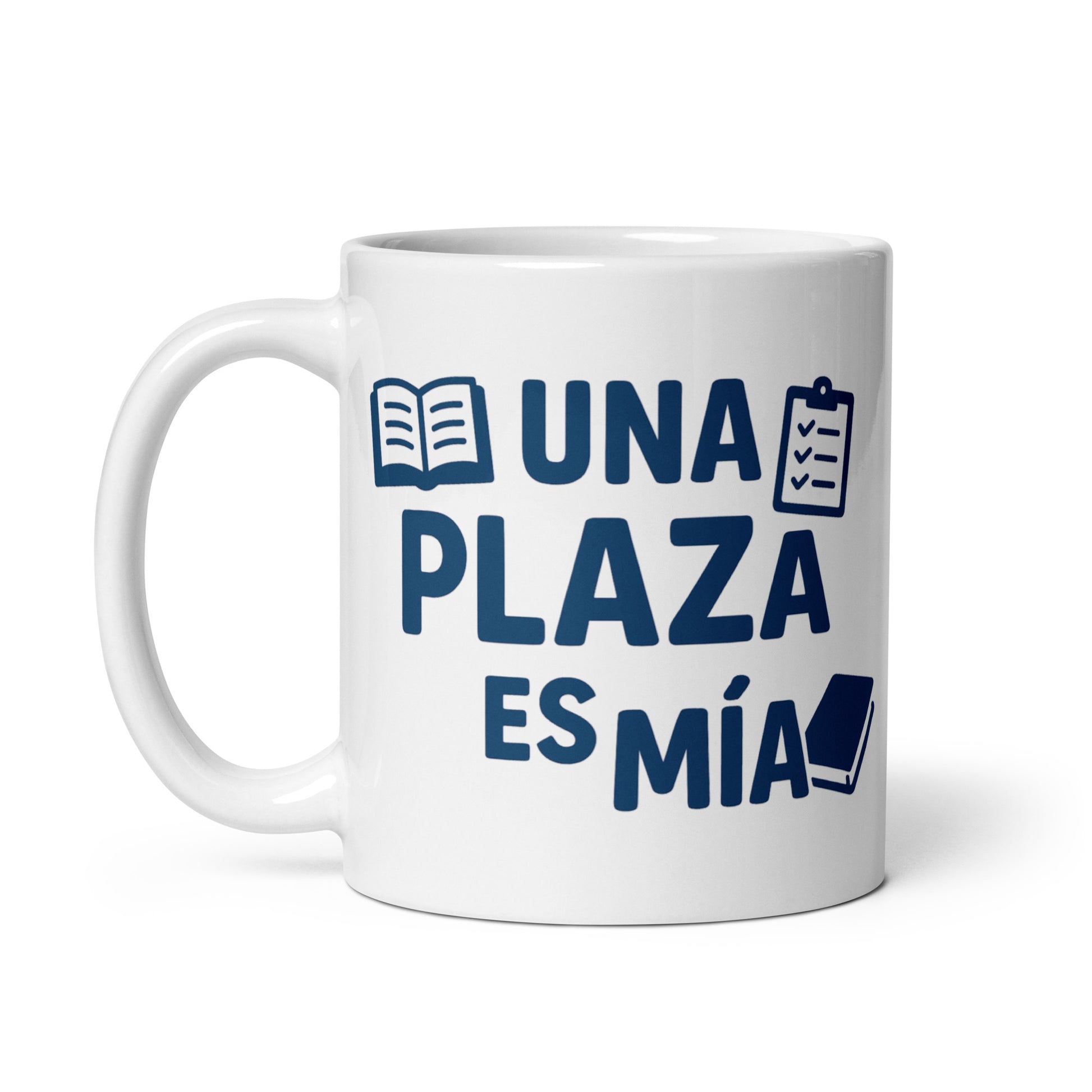 Taza con frase “Una plaza es mía” para opositores que visualizan el aprobado