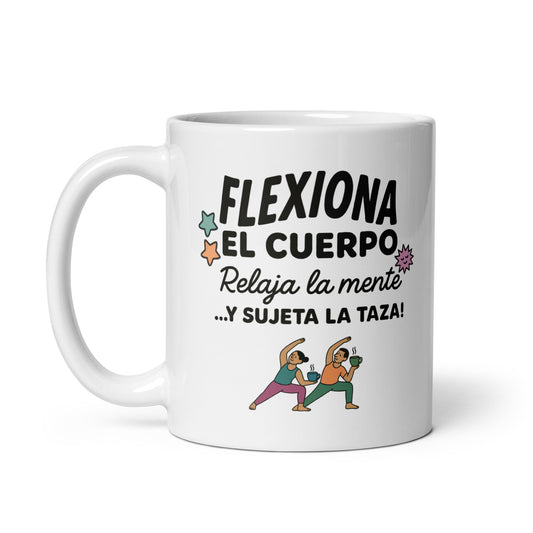 Taza con frase “Flexiona el cuerpo, relaja la mente… y sujeta la taza!” para yoguis